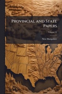 bokomslag Provincial and State Papers