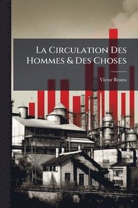 bokomslag Circulation Des Hommes & Des Choses