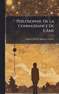 Philosophie. De La Connaissance De L'âme