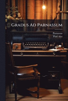 bokomslag Gradus Ad Parnassum