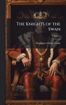 bokomslag The Knights of the Swan