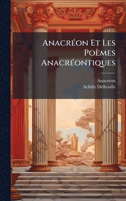 bokomslag AnacrÃ©on Et Les PoÃ¤mes AnacrÃ©ontiques