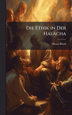 bokomslag Die Ethik in Der Halacha