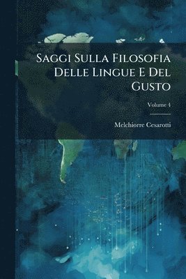 bokomslag Saggi Sulla Filosofia Delle Lingue E Del Gusto