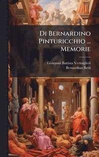 bokomslag Di Bernardino Pinturicchio ... Memorie