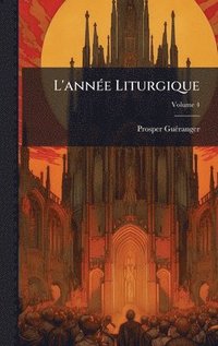 bokomslag L'annÃ(c)e Liturgique