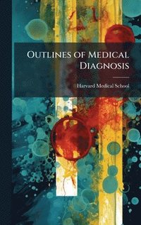 bokomslag Outlines of Medical Diagnosis