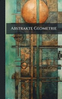 bokomslag Abstrakte Geometrie