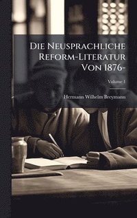 bokomslag Neusprachliche Reform-Literatur Von 1876-
