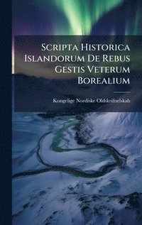 bokomslag Scripta Historica Islandorum De Rebus Gestis Veterum Borealium