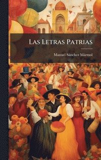 bokomslag Las Letras Patrias