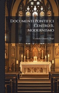bokomslag Documenti Pontifici Centro Il Modernismo