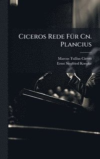 bokomslag Ciceros Rede FÃ1/4r Cn. Plancius