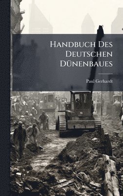 bokomslag Handbuch Des Deutschen DÃ1/4nenbaues
