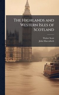 bokomslag The Highlands and Western Isles of Scotland