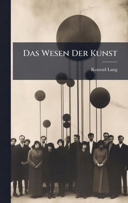 Konrad Lang - Wesen Der Kunst, Inbunden