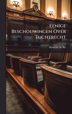 bokomslag Eenige Beschouwingen Over Tuchtrecht