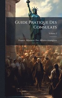 bokomslag Guide Pratique Des Consulats