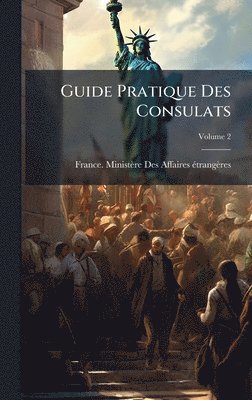bokomslag Guide Pratique Des Consulats