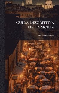 bokomslag Guida Descrittiva Della Sicilia
