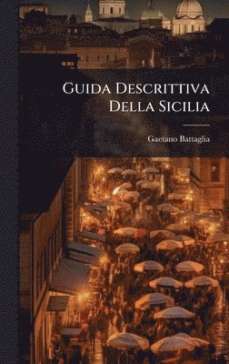 bokomslag Guida Descrittiva Della Sicilia