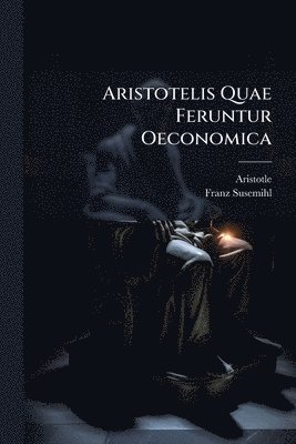 bokomslag Aristotelis Quae Feruntur Oeconomica
