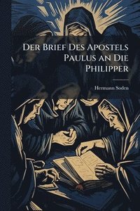 bokomslag Brief Des Apostels Paulus an Die Philipper