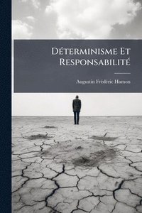 bokomslag DÃ(c)terminisme Et ResponsabilitÃ(c)