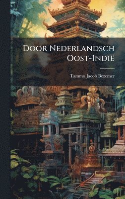 bokomslag Door Nederlandsch Oost-Indië