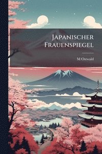 bokomslag Japanischer Frauenspiegel