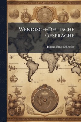bokomslag Wendisch-Deutsche Gespräche