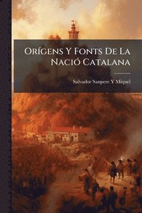 bokomslag OrÃ-gens Y Fonts De La NaciÃ3 Catalana