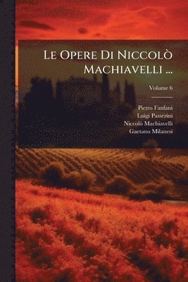 bokomslag Opere Di NiccolÃ² Machiavelli ...