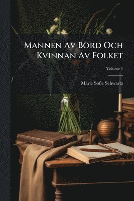 bokomslag Mannen Av Börd Och Kvinnan Av Folket