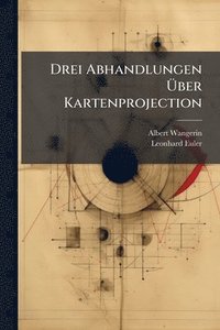 bokomslag Drei Abhandlungen Ã?ber Kartenprojection