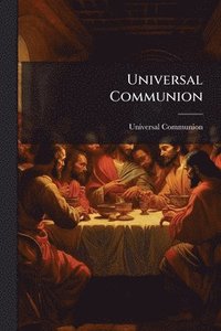 bokomslag Universal Communion