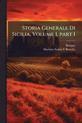 bokomslag Storia Generale Di Sicilia, Volume 1, part 1