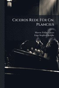 bokomslag Ciceros Rede FÃ1/4r Cn. Plancius