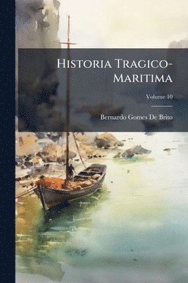 Bernardo Gomes De Brito - Historia Tragico-Maritima, Häftad