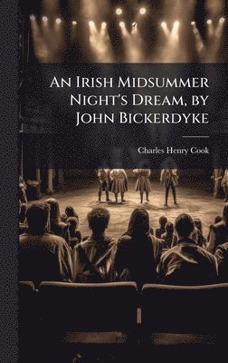 bokomslag An Irish Midsummer Night's Dream, by John Bickerdyke