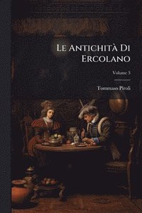 bokomslag Le AntichitÃ Di Ercolano