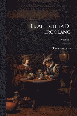 bokomslag Le AntichitÃ Di Ercolano