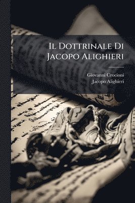 Giovanni Crocioni, Jacopo Alighieri - Dottrinale Di Jacopo Alighieri, Häftad