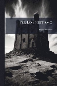 bokomslag Per Lo Spiritismo