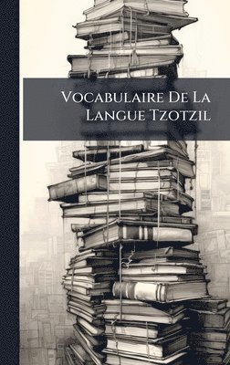 bokomslag Vocabulaire De La Langue Tzotzil
