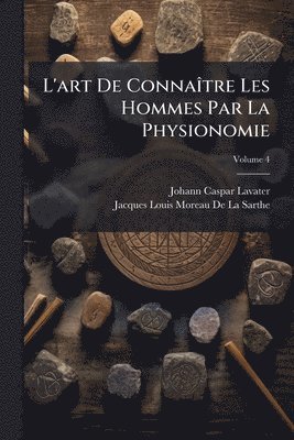 L'art De ConnaÃ(R)tre Les Hommes Par La Physionomie