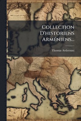 bokomslag Collection D'historiens ArmÃ(c)niens...