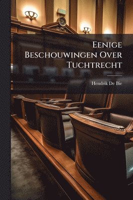 bokomslag Eenige Beschouwingen Over Tuchtrecht