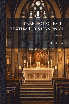 bokomslag Praelectiones in Textum Iuris Canonici