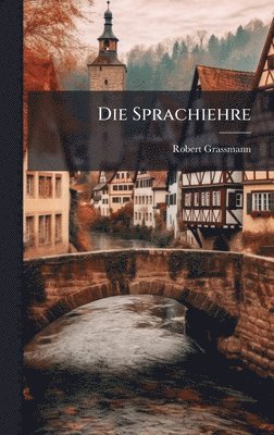 bokomslag Die Sprachiehre